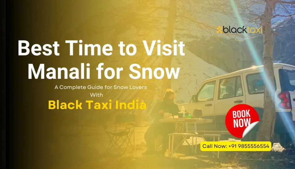 Best Time to Visit Manali