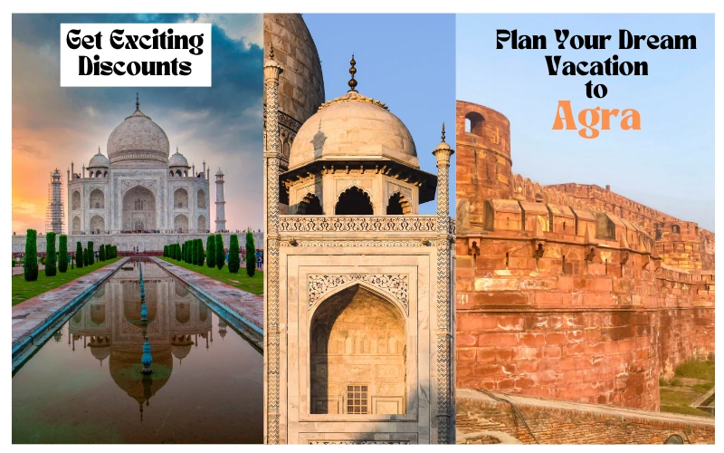 dream vacation in Agra